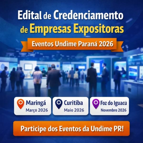 Undime Paraná abre edital para credenciamento de empresas expositoras para eventos de 2026